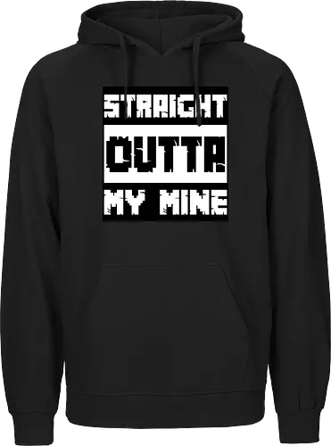 Straight Outta My Mine