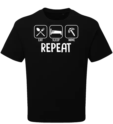 Eat Sleep Mine Repeat