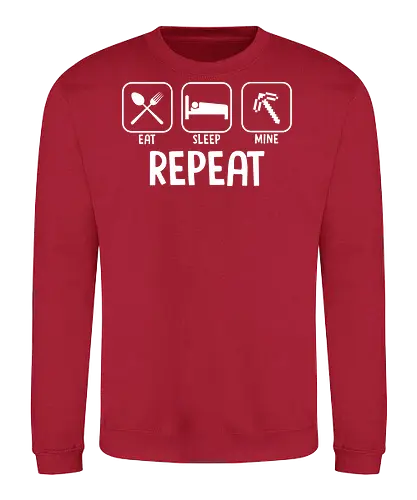 Eat Sleep Mine Repeat - gaming - Sweatshirt