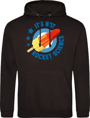 It's not Rocket Science - Standard Hoodie
