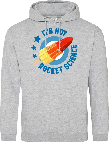 It's not Rocket Science - Standard Hoodie