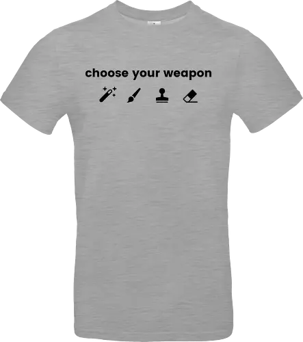 Choose your weapon