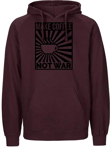 Make Coffee, Not War - kaffee, coffee, drink, politics, politik, poster, pce - Fairtrade Hoodie