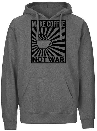Make Coffee, Not War - kaffee, coffee, drink, politics, politik, poster, pce - Fairtrade Hoodie