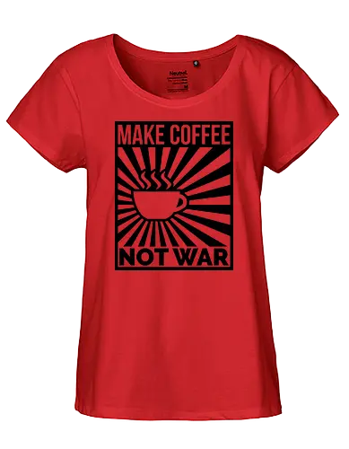 Make Coffee, Not War - kaffee, coffee, drink, politics, politik, poster, pce - Fairtrade Girl Shirt