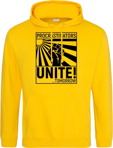 Procrastinators Unite - Standard Hoodie