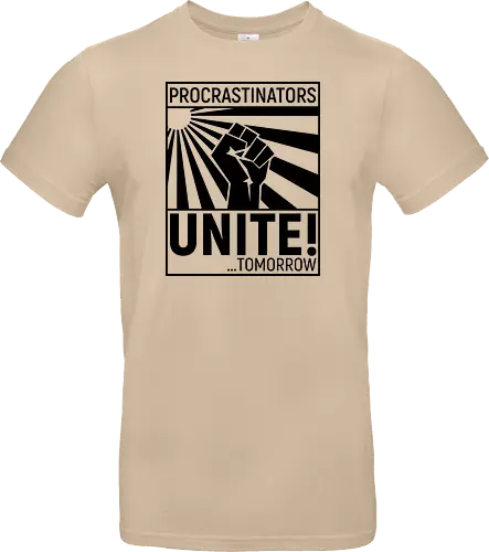 Procrastinators Unite - Standard T-Shirt