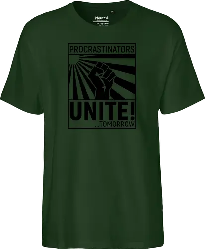 Procrastinators Unite - Fairtrade T-Shirt