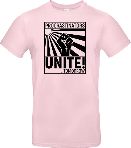 Procrastinators Unite - Standard T-Shirt