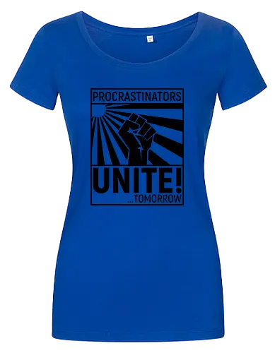 Procrastinators Unite - Women T-Shirt