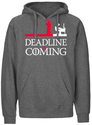 Deadline is Coming - designer, tod, prokrastination, Deadline, death - Fairtrade Hoodie
