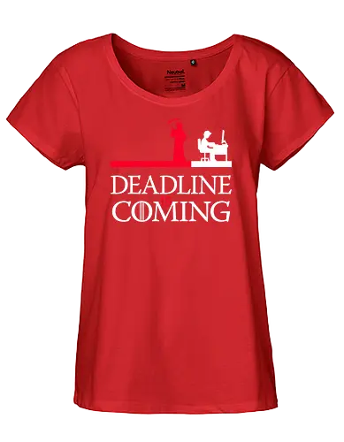 Deadline is Coming - designer, tod, prokrastination, Deadline, death - Fairtrade Girl Shirt