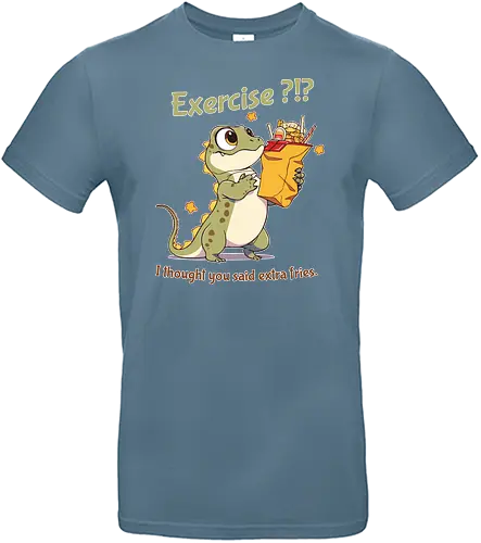 Exercise or extra fries? - Exercise, fries, fritten, fast food - Standard T-Shirt