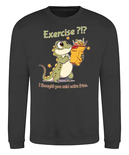 Exercise or extra fries? - Exercise, fries, fritten, fast food - Sweatshirt