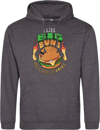 I like Big Buns...