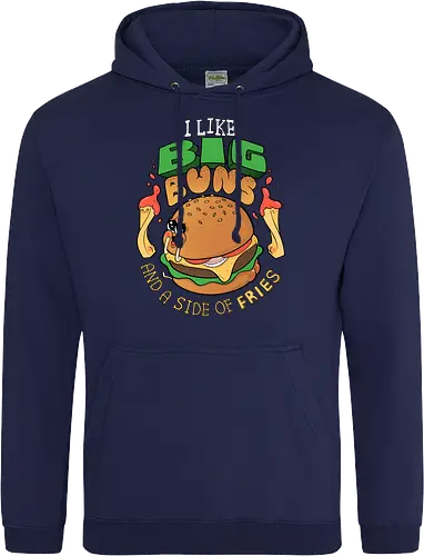 I like Big Buns...