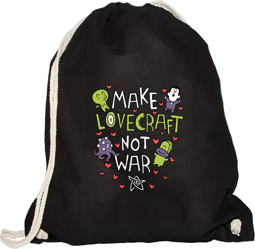 Make Lovecraft, not War