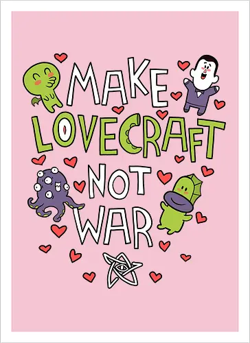 Make Lovecraft, not War