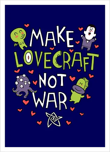 Make Lovecraft, not War