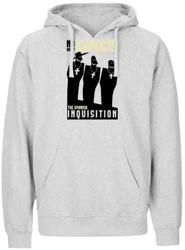 Nobody Expects Them... - monty python, sketch, spanish inquisition, flying circus, inquisition - Fairtrade Hoodie