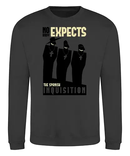Nobody Expects Them... - monty python, sketch, spanish inquisition, flying circus, inquisition - Sweatshirt