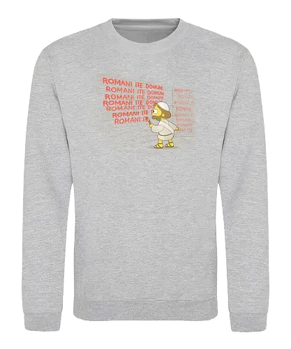 Romans Go Home - life of brian, monty python, das leben des brian, mashup, tafel, strafarbeit, bart, brian, fun, film, movie - Sweatshirt