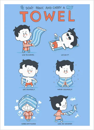 Dont worry carry a towel