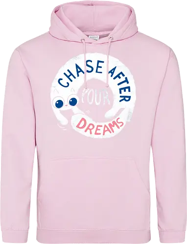 Chase after your Dreams
