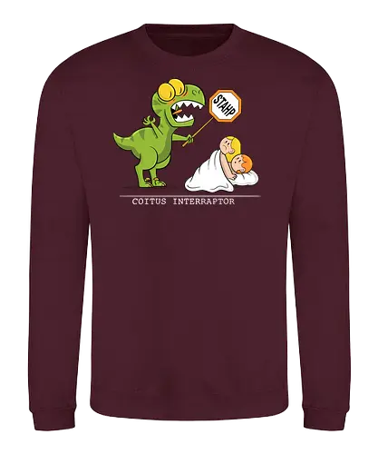 Coitus Interraptor - Coitus, Interraptor, Coitus Interruptus, raptor, dino, saurier, dinosaurier, velociraptor, veloceraptor - Sweatshirt