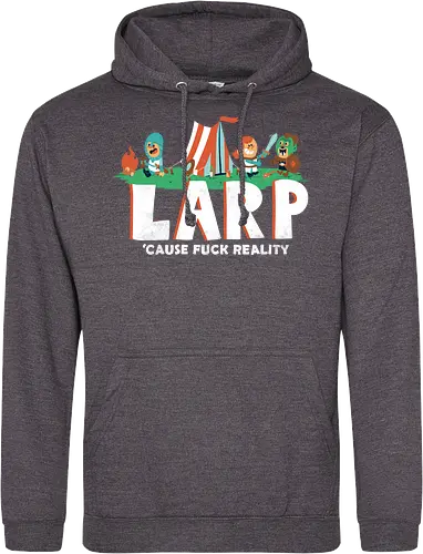 LARP - 'cause fuck reality