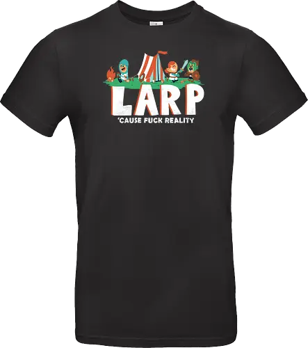 LARP - 'cause fuck reality