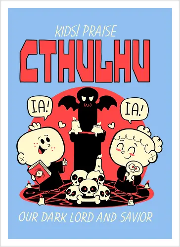 Kids! Praise Cthulhu!