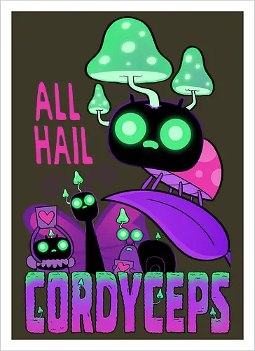 Hail Cordyceps!