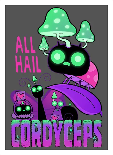 Hail Cordyceps!