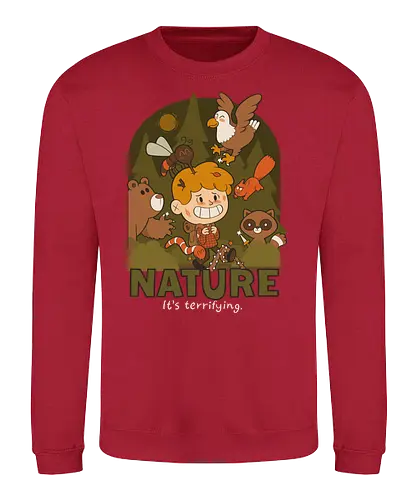 Nature - it's terrifying - nature, Terrierfying, outdoor, Danger - Sweatshirt