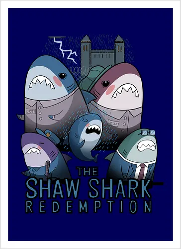 The Shaw Shark Redemption