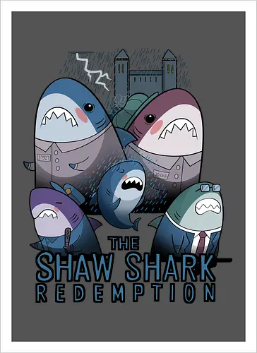 The Shaw Shark Redemption