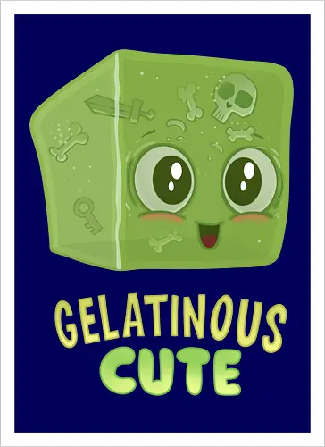 Gelatinous Cute