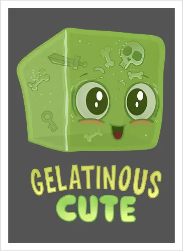 Gelatinous Cute