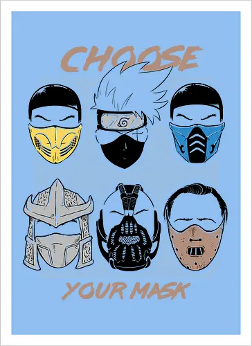 Choose your Mask
