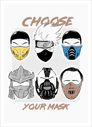 Choose your Mask