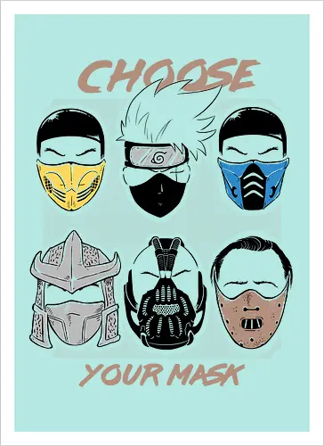 Choose your Mask