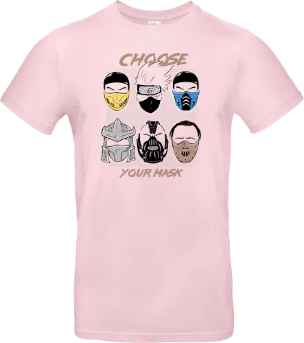 Choose your Mask