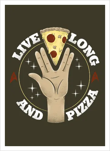 Live Long and Pizza