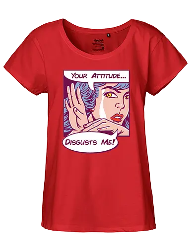 Disgusting Attitude - pop art, attitude, warhol, einstellung, disgust - Fairtrade Girl Shirt