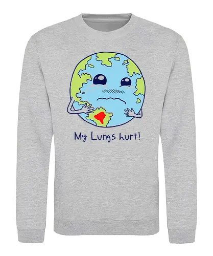 Lungs of Earth - Save the forest, save the world, fire, Amazonas, Rainforest, Regenwald, feuer, amazone - Sweatshirt