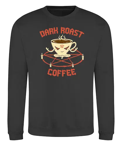 Dark Roast Coffee - dark, witch, coffee, black, schwarzer kaffee - Sweatshirt