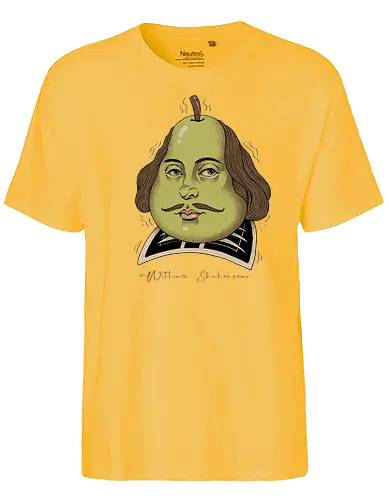 Shakes Pear! - pun, fun, joke, Pear, shakespeare - Fairtrade T-Shirt
