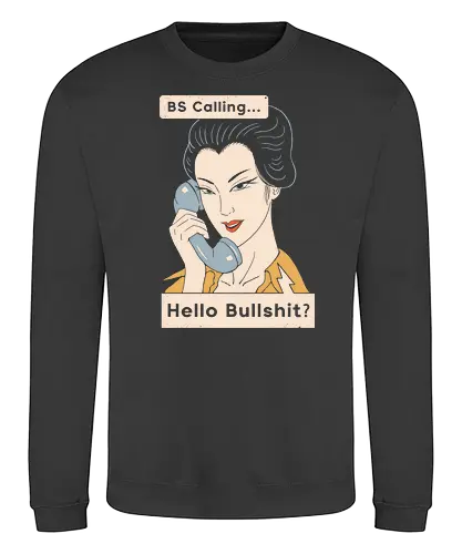 Calling BS! - japan, Aesthetic, bullshit, bs, telephone - Sweatshirt