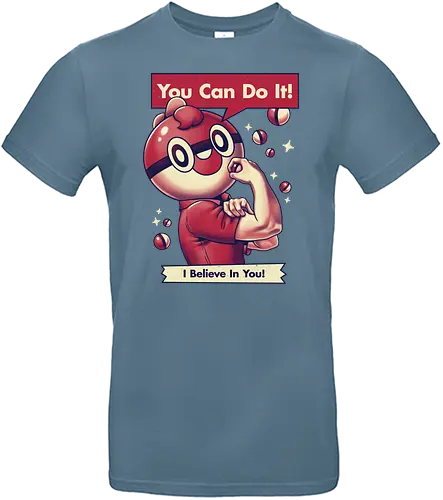 I Believe in You - ball, pocket, monster, Ballguy, motivation - Standard T-Shirt